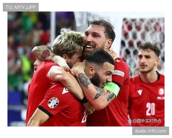 格鲁吉亚欧洲杯预选赛表现抢眼，全力冲刺决赛圈