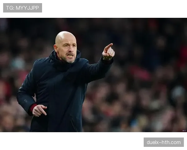 滕哈赫战术奏效:高强度压迫成曼联英超状态回升关键 滕哈赫战术奏效:高强度压迫成曼联英超状态回升关键